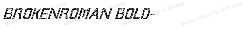 BrokenRoman Bold字体转换